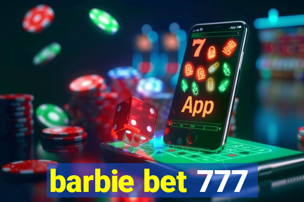 barbie bet 777